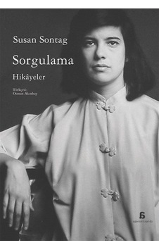 Sorgulama / Susan Sontag Sorgulama / Susan Sontag
