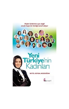 Yeni Türkiye'nin Kadınları / Betül Soysal Bozdoğan Yeni Türkiye'nin Kadınları / Betül Soysal Bozdoğan