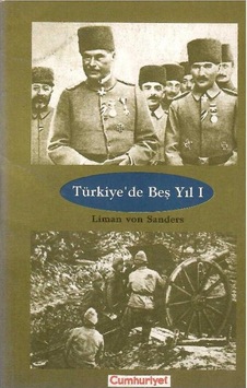 Türkiye'de Beş Yıl Cilt 1 - Liman Von Sanders
