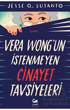 Vera Wong'un İstenmeyen Cinayet Tavsiyeleri Juno Kitap Vera Wong'un İstenmeyen Cinayet Tavsiyeleri Juno Kitap