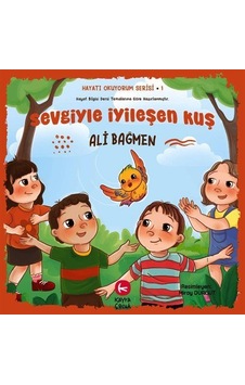 Sevgiyle İyileşen Kuş / Hayatı Okuyorum Serisi 1 / Ali Bağmen Sevgiyle İyileşen Kuş / Hayatı Okuyorum Serisi 1 / Ali Bağmen