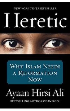 Heretic: Why Islam Needs A Reformation Now (Paperback) 9780062333940 Heretic: Why Islam Needs A Reformation Now (Paperback) 9780062333940
