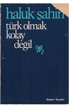 Türk Olmak Kolay Değil - Haluk Şahin Türk Olmak Kolay Değil - Haluk Şahin