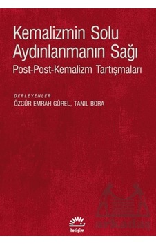 Kemalizmin Solu Aydınlanmanın Sağı İletişim Yayınevi Kemalizmin Solu Aydınlanmanın Sağı İletişim Yayınevi