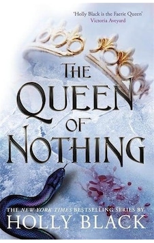 Queen of Nothing (The Folk of the Air #3)- Hot Key Books