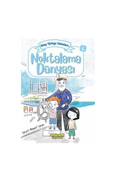 Genç Türkçe Yolcuları - Noktalama Dünyası / Seyit Ahmet Uzun Genç Türkçe Yolcuları - Noktalama Dünyası / Seyit Ahmet Uzun