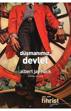 Düşmanımız, Devlet / Albert Jay Nock Düşmanımız, Devlet / Albert Jay Nock