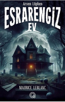 Esrarengiz Ev Poster Hediyeli / Maurice Leblanc Esrarengiz Ev Poster Hediyeli / Maurice Leblanc