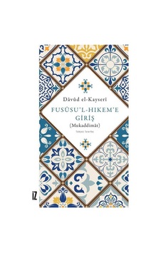 Fususu'l-Hıkem'e Giriş-Mukaddimat - Davud El-Kayseri - İz Yayıncılık
