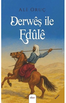 Derwêş Île Edûlê / Ali Oruç Derwêş Île Edûlê / Ali Oruç