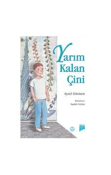 Yarım Kalan Çini - Aysel Gürmen - Pan Yayıncılık