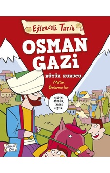 Eğlenceli Tarih - Osman Gazi Büyük Kurucu Eğlenceli Tarih - Osman Gazi Büyük Kurucu
