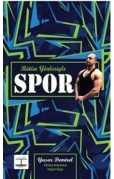 Bütün Yönleriyle Spor - Yaşar Demirel - Kitap Ağacı Yayınları Bütün Yönleriyle Spor - Yaşar Demirel - Kitap Ağacı Yayınları