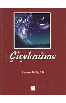 Çiçekname - Aynur Koçak - Gazi Kitabevi