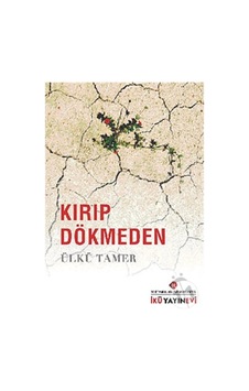 Kırıp Dökmeden - Istanbul Kültür Üniversitesi Yayınevi