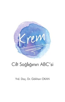 Krem - Cilt Sağlığı'nın ABC'si - Gökhan Okan - Pusula Yayınevi
