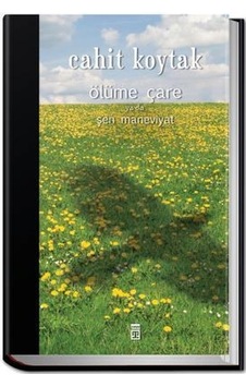 Ölüme Çare Ya Da Şen Maneviyat - Cahit Koytak - Timaş Yayınları Ölüme Çare Ya Da Şen Maneviyat - Cahit Koytak - Timaş Yayınları