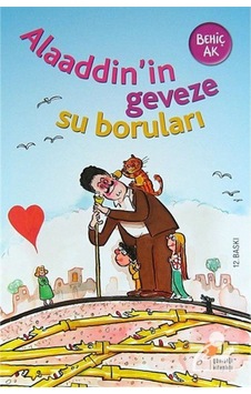 Alaaddinin Geveze Su Boruları Yeni Baskı Alaaddinin Geveze Su Boruları Yeni Baskı