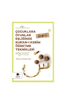 Çocuklara Oyunlar Eşliğinde Kur'an-ı Kerim Öğretme Teknikleri - Merve Gülcemal - Cezve Kitap Çocuklara Oyunlar Eşliğinde Kur'an-ı Kerim Öğretme Teknikleri - Merve Gülcemal - Cezve Kitap
