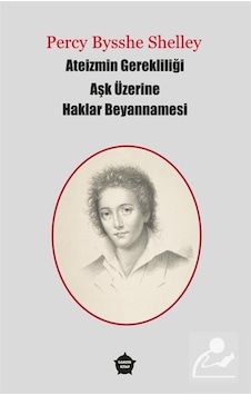 Ateizmin Aşk Üzerine Haklar Beyannamesi - Percy Bysshe Shelley - Ganzer Kitap