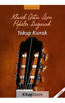 Klasik Gitar için Popüler Dağarcık - Yakup Kıvrak N11.1244 Klasik Gitar için Popüler Dağarcık - Yakup Kıvrak N11.1244