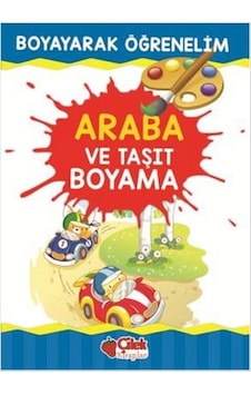 Boyayarak Öğrenelim - Araba ve Taşıt Boyama- Çilek Kitaplar Boyayarak Öğrenelim - Araba ve Taşıt Boyama- Çilek Kitaplar