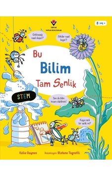 Bu Bilim Tam Senlik - Katie Daynes - Tübitak Yayınları Bu Bilim Tam Senlik - Katie Daynes - Tübitak Yayınları
