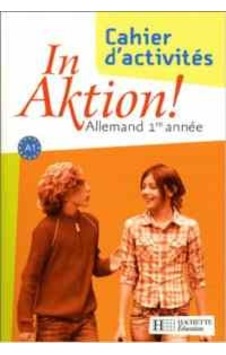 In Aktion! Allemand 1 Annee In Aktion! Allemand 1 Annee