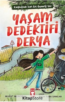 Yaşam Dedektifi Derya - Murat Moroğlu - Timaş Çocuk Yaşam Dedektifi Derya - Murat Moroğlu - Timaş Çocuk