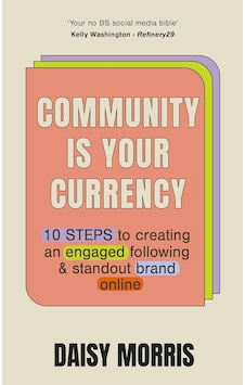 Community Is Your Currency: 10 Steps To Creating A Thriving Online Community & Growing Your Business Community Is Your Currency: 10 Steps To Creating A Thriving Online Community & Growing Your Business