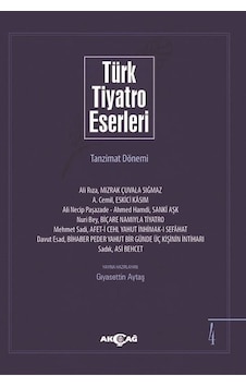Türk Tiyatro Eserleri 4-Tanzimat Dönemi - Gıyasettin Aytaş - Akçağ Yayınları Türk Tiyatro Eserleri 4-Tanzimat Dönemi - Gıyasettin Aytaş - Akçağ Yayınları