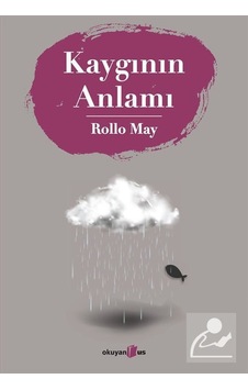 Kaygının Anlamı / Rollo May