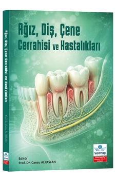 Ağız, Diş, Çene Cerrahisi Ve Hastalıkları Ağız, Diş, Çene Cerrahisi Ve Hastalıkları