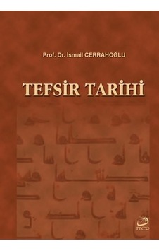 Tefsir Tarihi - İsmail Cerrahoğlu - Fecr Yayınları Tefsir Tarihi - İsmail Cerrahoğlu - Fecr Yayınları