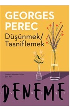 Düşünmek Tasniflemek / Georges Perec Düşünmek Tasniflemek / Georges Perec