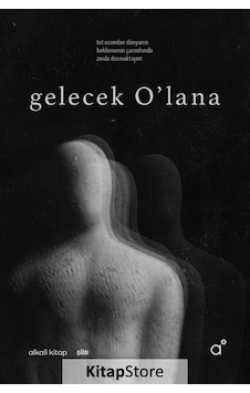 Gelecek O'lana - Gökhan Zincir - Alkali Kitap Gelecek O'lana - Gökhan Zincir - Alkali Kitap