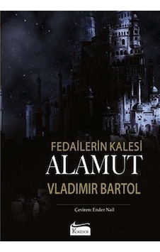 Fedailerin Kalesi: Alamut - Bez Ciltli - Vladimir Bartol - Koridor Yayıncılık