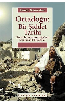 Ortadoğu Bir Şiddet Tarihi / Hamit Bozarslan 9789750508059 Ortadoğu Bir Şiddet Tarihi / Hamit Bozarslan 9789750508059