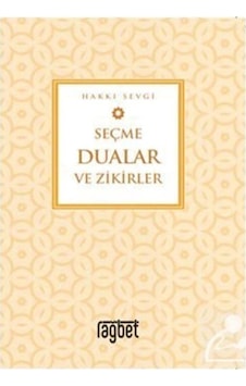 Seçme Dualar ve Zikirler / Hakkı Sevgi 9786059475655 Seçme Dualar ve Zikirler / Hakkı Sevgi 9786059475655