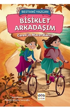 Bisiklet Arkadaşım-Ceren'in Maceraları 3 - Bestami Yazgan - Nar Çocuk Bisiklet Arkadaşım-Ceren'in Maceraları 3 - Bestami Yazgan - Nar Çocuk