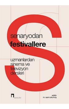 Senaryodan Festivallere / M. Sami Okumuş