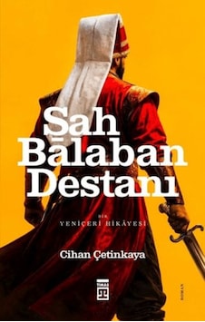 Şah Balaban Destanı - Bir Yeniçeri Hikayesi - Rjcı-877516 Şah Balaban Destanı - Bir Yeniçeri Hikayesi - Rjcı-877516