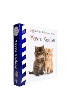Dk Bebek Dokun Ve Hisset Serisi - Yavru Kediler Dk Bebek Dokun Ve Hisset Serisi - Yavru Kediler