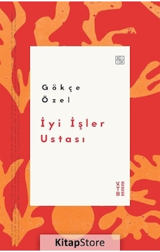 İyi İşler Ustası - Gökçe Özel - Ketebe İyi İşler Ustası - Gökçe Özel - Ketebe