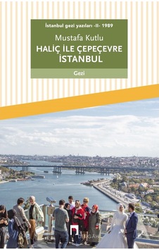 Haliç İle Çepeçevre İstanbul Haliç İle Çepeçevre İstanbul