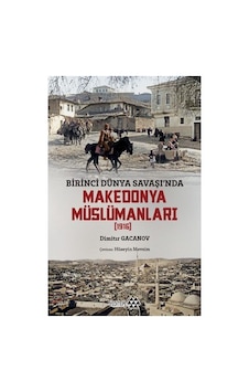 Makedonya Müslümanları: Tarih Ve Kültür Üzerine Makedonya Müslümanları: Tarih Ve Kültür Üzerine