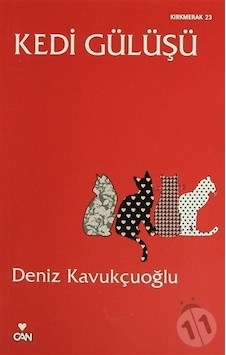 Kedi Gülüşü - Deniz Kavukçuoğlu - Can Yayınları Kedi Gülüşü - Deniz Kavukçuoğlu - Can Yayınları