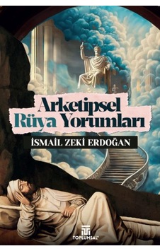 Arketipsel Rüya Yorumları Arketipsel Rüya Yorumları