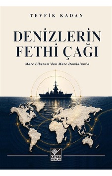 Denizlerin Fethi Çağı / Tevfik Kadan Denizlerin Fethi Çağı / Tevfik Kadan