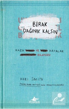 Bırak Dağınık Kalsın - Keri Smith - Pegasus